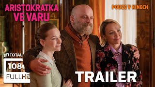 Aristokratka ve varu 2024 oficiální HD trailer [upl. by Suirradal]