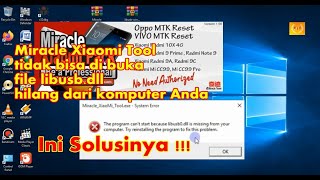 Solution Miracle Xiaomi Tool V156 The cant start because libusb0dll is missing from your computer [upl. by Eliath]