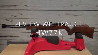 Luftgewehr Weihrauch HW77 K  Review und Nahaufnahmen [upl. by Sura]