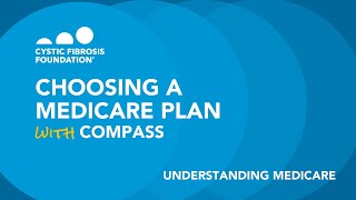 CF Foundation  Navigating CF Choosing a Medicare Plan [upl. by Sadnalor780]