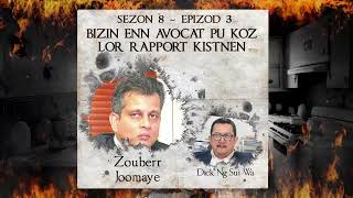 S8 E3  bizin enn avocat pou koz lor rapport kistnen  Joomye amp Dick Ng Sui Wa [upl. by Olumor]