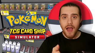 I Opened a Pokemon Card Shop TCG Card Shop Simulator [upl. by Jorgan]