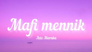 Aziz Maraka  Mafi mennik Lyrics  كلمات   مافي منك  عزيز مرقة [upl. by Oliver]