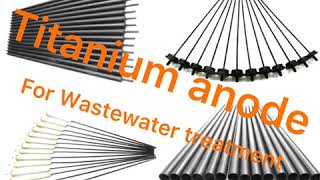 Titanium anode for Wastewater treatment  BAOJI HIGHSTAR TITANIUM METAL [upl. by Fabe]