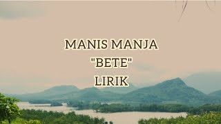 Lirik BETE  Manis Manja group housedangdut hitsdangdut laguviral [upl. by Rheims729]