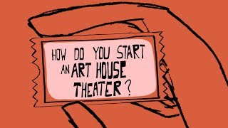 How Do You Start An ArtHouse Theater [upl. by Saul]