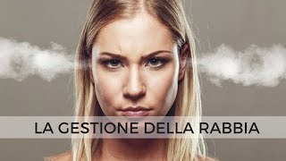 LA GESTIONE DELLA RABBIA  VIDEO TUTORIAL [upl. by Zandt]