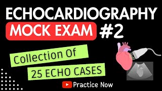 Echocardiography Mock Exam 2  Collection of 25 Echo Cases cardiology echo echocardiography [upl. by Nabois]