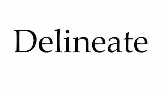 How to Pronounce Delineate [upl. by Arodoeht]