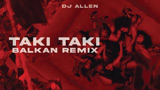 DJ Snake  Taki Taki Balkan Remix [upl. by Nehepts397]