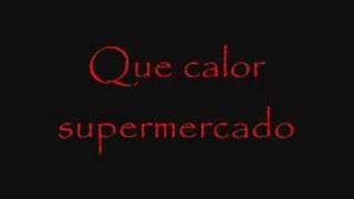 Que calor Supermercado [upl. by Erinn]