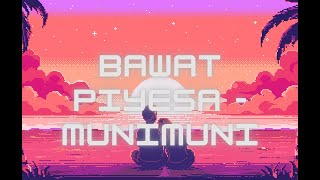 Munimuni  Bawat Piyesa 1hr loop [upl. by Bethesde]