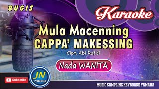 Mula Macenning Cappa Makessing  Karaoke Bugis Keyboard  Nada Wanita 🔰By Abi Rafdi KDI🔰 [upl. by Ydde]