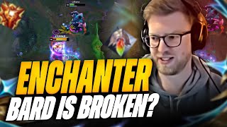 Enchanter Bard Is Insanely Broken BUT NOT FUN  Lathyrus [upl. by Opalina]