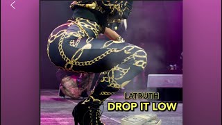 Latruth  Drop it low VIDEO httpsyoutubexlOv7ZiJ8 [upl. by Onaireves]