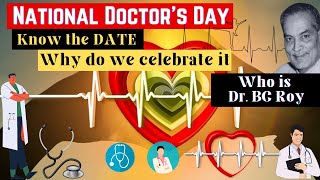 NATIONAL DOCTORS DAY  History behind Doctors Day  Who is Dr BC Roy  Happy Doctors Day 2022 [upl. by Ahron2]