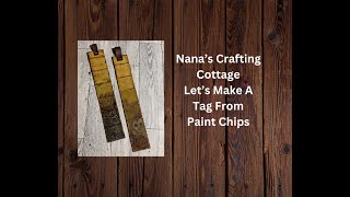 COME CRAFT WITH ME  LETS MAKE A GRUNGY TAG FROM PAINT CHIPS [upl. by Statis785]