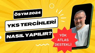 YKS TERCİHLERİ NASIL YAPILIR 2024  YÖK ATLASLI GÖRÜNTÜLÜ ANLATIM [upl. by Orimar581]