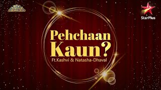 Star Parivaar Awards  Pehchaan Kaun Ft Kashvi Natasha And Dhaval [upl. by Olatha]