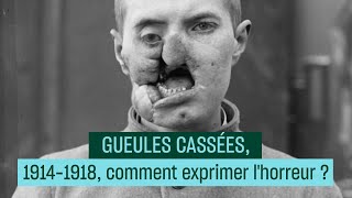 11 novembre  comment exprimer lhorreur  Gueules Cassées 19141918  Culture Prime [upl. by Pratte288]