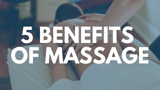 The 5 Amazing Benefits of Massage Therapy and the 1 Myth [upl. by Jannelle]