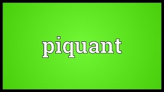 Piquant Meaning [upl. by Eliga350]