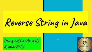 Reverse String in Java using for loopHow to reverse String in JavaString toCharArray amp tocharAt [upl. by Gaspar960]