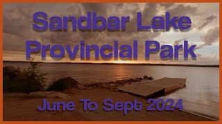 2024 June To Sept Sandbar Lake Provincial Park [upl. by Kele106]