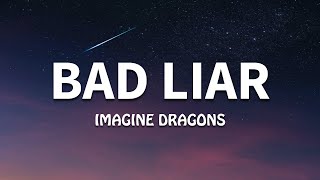 Imagine Dragons  Bad Liar Lyrics [upl. by Inoek]