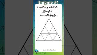 Enigme des triangles  Semaine des maths [upl. by Naxela]