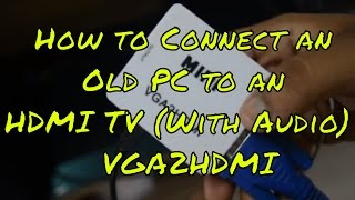 CONNECT OLD COMPUTER TO HDMI TV SCREEN  VGA2HDMI  VGA To HDMI  TECH HACKS [upl. by Gorges]