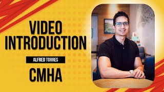 Video Introduction  CMHA  Alfred Torres [upl. by New]