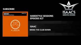 Qdance Isaacs Hardstyle Sessions Episode 27 [upl. by Hertha]