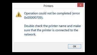 How to Fix Printer Error operation could not be completed 0x00000709 [upl. by Niliac]