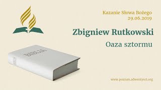 Oaza sztormu  Zbigniew Rutkowski  2019 06 29 [upl. by Howlyn]