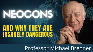 The Origins Of The Neocons And Their Lunatic World View  A History With Professor Michael Brenner [upl. by Sito198]