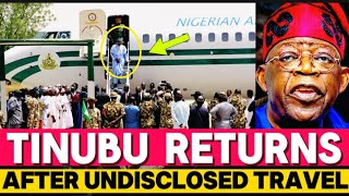 Breaking News Tinubu Returned To Abuja After Undisclosed Travel [upl. by Burns178]