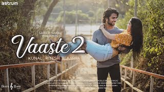 Vaaste 2 Song  Duniyaa  Aarya Kunal Ritesh  Heart Touching Love Story  Dhvani Bhanushali [upl. by Rocky]