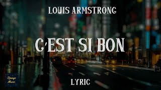 Cest si bon  Louis Armstrong LYRICS  Django Music [upl. by Sky954]