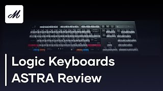 LogicKeyboard ASTRA Review [upl. by Simon]