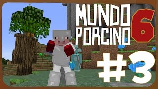 LOS ÁRBOLES ME ODIAN  EP3  MUNDO PORCINO 6 [upl. by Bale510]