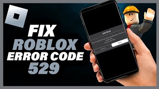 How To Fix Roblox Error Code 529  We Are Experiencing Technical Difficulties Please Try Again Later [upl. by Jefferey534]