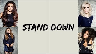 Little Mix  Stand Down Lyrics [upl. by Thorny385]