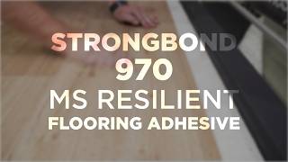 Strongbond 970  MS Resilient Flooring Adhesive  BENEFITS [upl. by Neetsuj424]