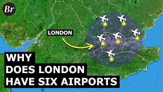 Why Does London Have 6 Airports [upl. by Doehne]