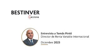 Entrevista a Tomás Pintó  diciembre 2023  BESTINVER [upl. by Varick96]