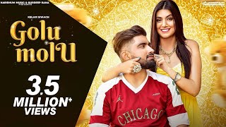 Golu Molu Full Song Sweta Chauhan Kelam Siwach Kanchan Nagar  New Haryanvi Songs Haryanavi 2021 [upl. by Ax]