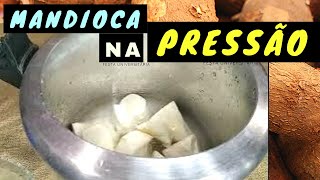 Como Cozinhar Mandioca na panela de pressão  Aipim  Macaxeira [upl. by Detta]