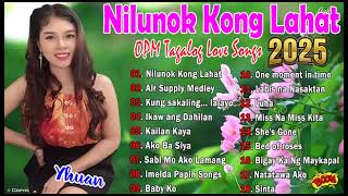 Nice Original Filipino Music 💌 Yhuan OPM Love Songs Nonstop 💋 Yhuan Nonstop 2025 [upl. by Rather]