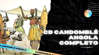 CD Candomblé de Angola Completo  Candomblé [upl. by Hgielrak]